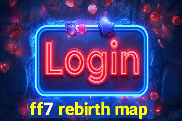 ff7 rebirth map